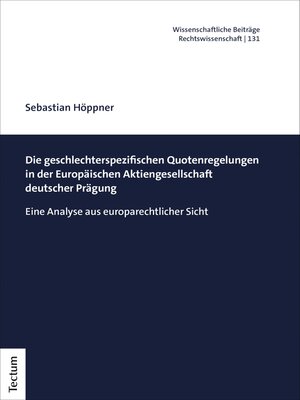cover image of Die geschlechterspezifischen Quotenregelungen in der Europäischen Aktiengesellschaft